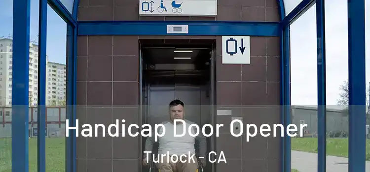  Handicap Door Opener Turlock - CA
