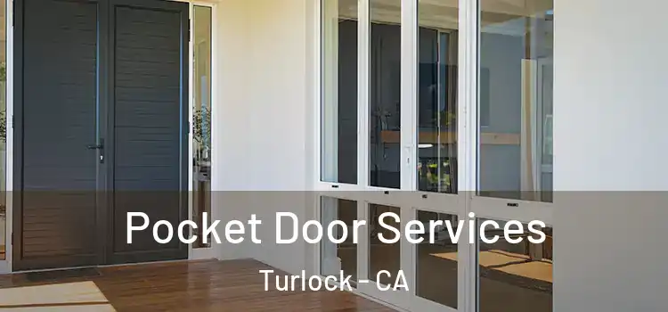 Pocket Door Services Turlock - CA