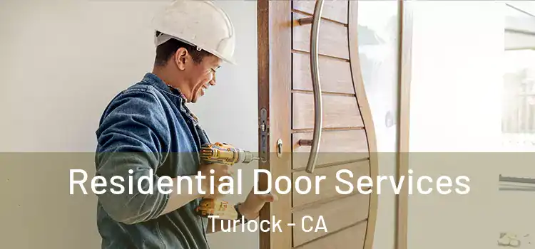  Residential Door Services Turlock - CA