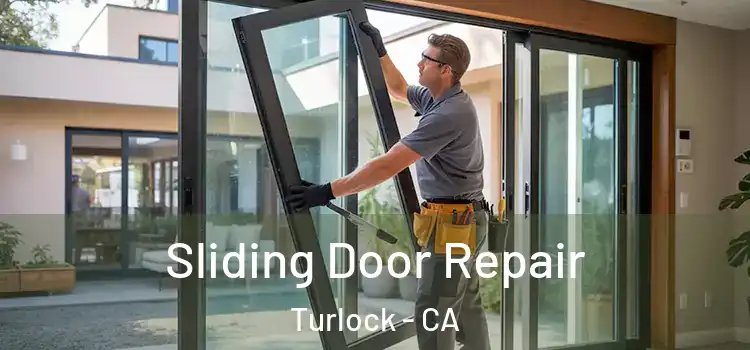 Sliding Door Repair Turlock - CA