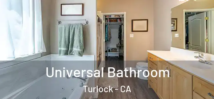 Universal Bathroom Turlock - CA